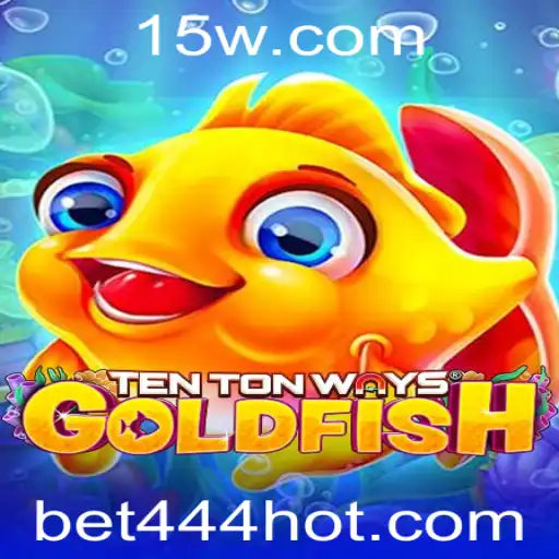 Guia Completo para Jogar TenTonWaysGoldfish com ênfase na Estratégia 444hot